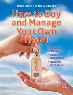 How to Buy and Manage Your Own Hotel