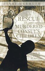 The Rescue of the Murdered Consul's Children