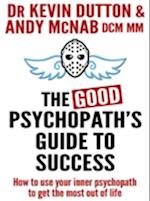 Good Psychopath's Guide To Success