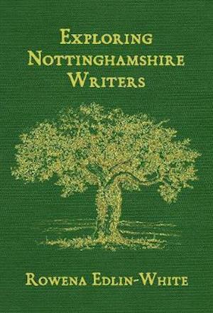 Exploring Nottinghamshire Writers