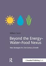 Beyond the Energy-Water-Food Nexus