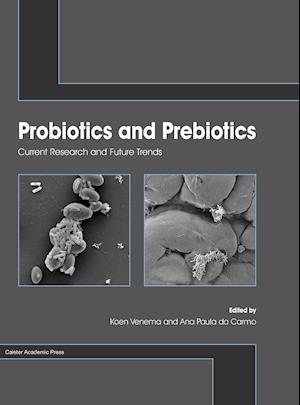 Probiotics and Prebiotics