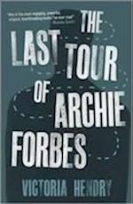 The Last Tour of Archie Forbes