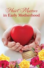 Heart Matters in Early Motherhood