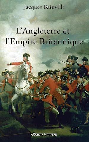 L'Angleterre Et L'Empire Britannique