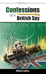 Confessions of a British Spy: British Enmity Against Islam