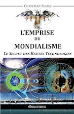 L'Emprise Du Mondialisme - Le Secret Des Hautes Technologies