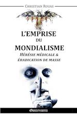 L'Emprise Du Mondialisme - Heresie Medicale & Eradication de Masse