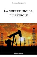 La guerre froide du pétrole