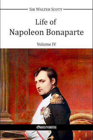 Life of Napoleon Bonaparte IV