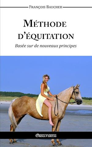 Méthode d'équitation basée sur des nouveaux principes