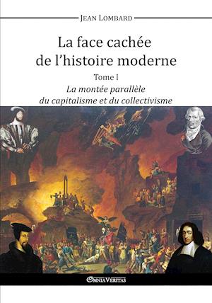 La face cachée de l'histoire moderne I