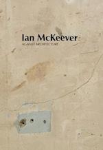 Ian McKeever – Against Architecture