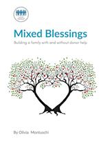 Mixed Blessings - Building a family with and without donor help