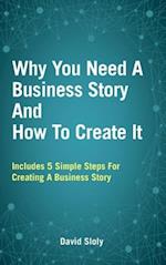 Why You Need A Business Story And How To Create It