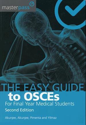 The Easy Guide to OSCEs for Final Year Medical Students, Second Edition