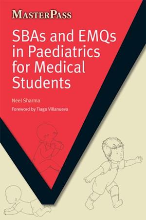 SBAs and EMQs in Paediatrics for Medical Students