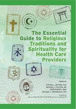 Essential Guide to Religious Traditions and Spirituality for Health Care Providers