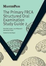 Primary FRCA Structured Oral Examination Study Guide 2