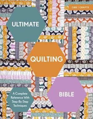 Ultimate Quilting Bible