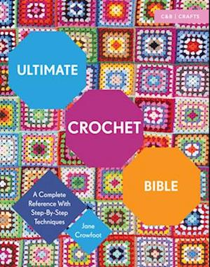 Ultimate Crochet Bible
