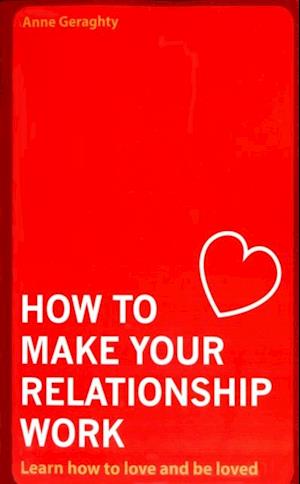 How To Make Your Relationship Work