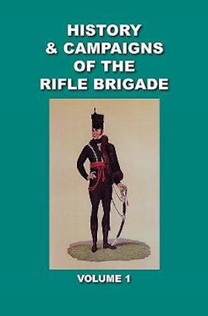 Verner's History and Campaigns of the Rifle Brigade 1800 - 1809