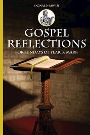 Gospel Reflections for Sundays of Year B