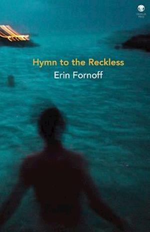 Hymn to the Reckless