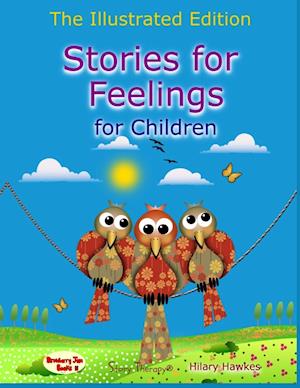 Stories for Feelings for children The Illustrated Edition
