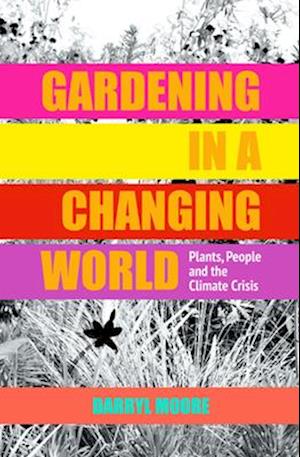Gardening in a Changing World