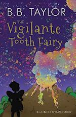 The Vigilante Tooth-Fairy