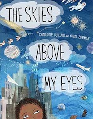 The Skies Above My Eyes