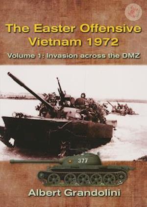 The Easter Offensive – Vietnam 1972 Voume 1