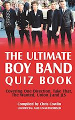 The Ultimate Boy Band Quiz Book
