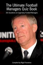 Ultimate Football Managers Quiz Book