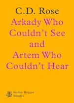 Arkady Who Couldn't See And Artem Who Couldn't Hear