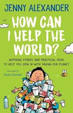 How Can I Help The World?