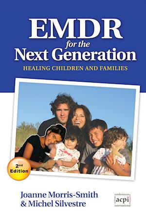 Emdr for the Next Generation-Healing Children and Families 2nd Ed