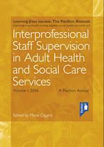 Interprofessional Staff Supervision in Adult Health and Social Care Services Volume 1