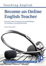 Become an Online English Teacher: Essential Tools, Strategies and Methodologies for Building a Successful Business