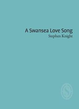 A Swansea Love Song