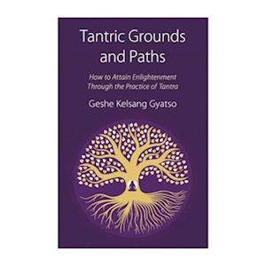 Tantric Grounds and Paths