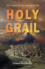 The Origin of the Legend of the Holy Grail