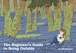 The Beginner's Guide to Being Outside