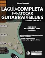 La Guia Completa Para Tocar Guitarra de Blues - Guitarra Ritmica