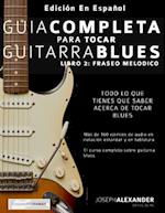 Guía Completa Para Tocar Guitarra Blues