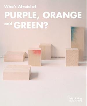 Who's Afraid of Purple, Orange, and Green?