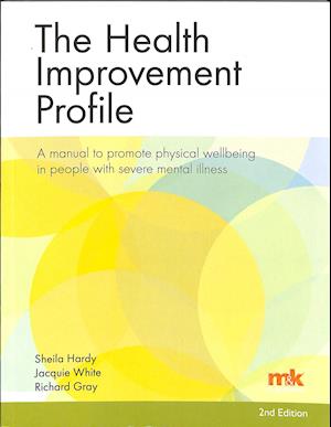 The Health Improvement Profile: A manual to promote physical wellbeing in people with severe mental illness