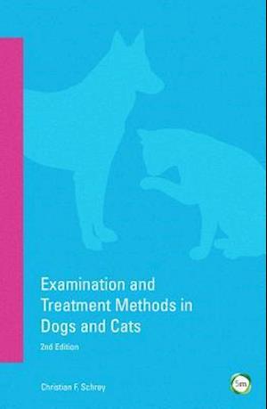 Examination and Treatment Methods in Dogs and Cats 2nd edition